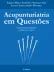 Acupunturiatria em Questões Comentário das Questões do TEAC (2013- 2021)