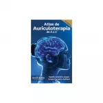 Livro - Atlas De Auriculoterapia De A A Z - Silvério-Lopes